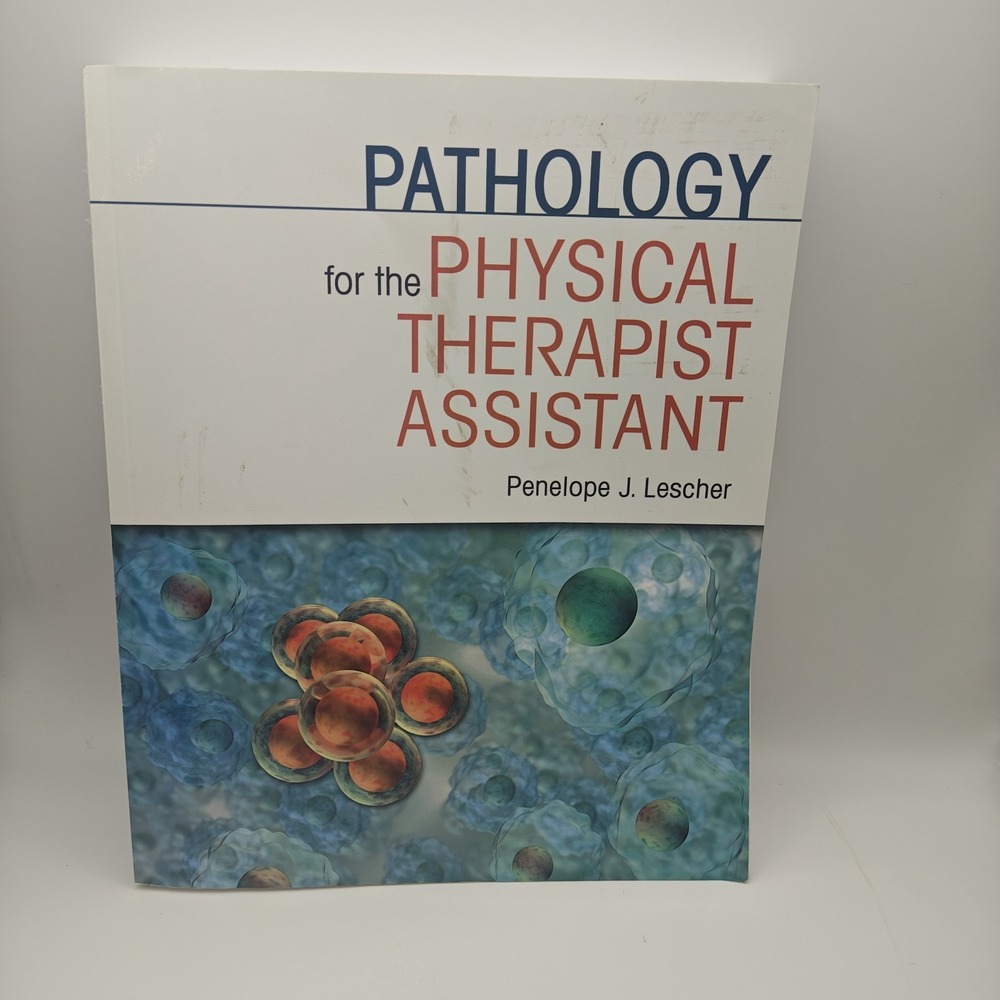 Pathology for the Physical Therapist Assistant Lescher (2011) 9780803607866